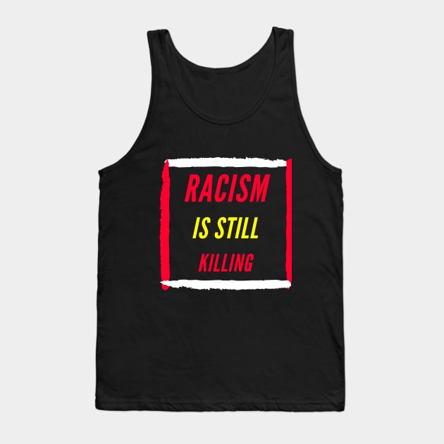 Anti Racism T-Shirt Tank Top by Creativity for You